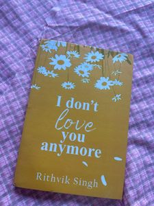 I Don’t Love You Anymore