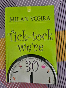 Tick Tock We're 30 By Milan Vohra