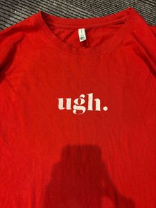 Red &#34;ugh.&#34; Graphic Tee