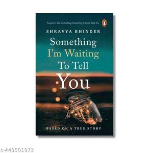 Something I&#39;m Waiting to Tell You
