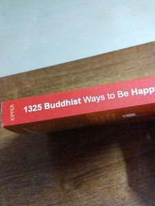 1325 Buddhist Ways To Be Happy