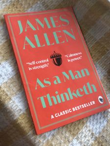 ALLEN “ As A Man Thinketh “ By JAMES