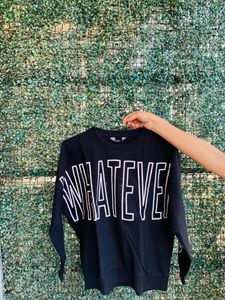 Whatever Black Sweatshirt