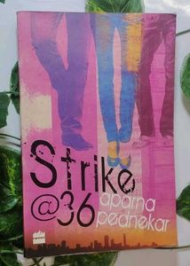 Strike @36 by Aparna Pednekar