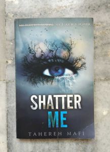 Shatter Me - By Tahereh Mafi