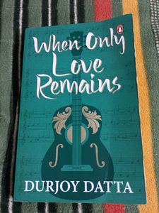 When Only Love Remains