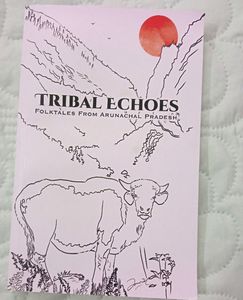 Tribal Echoes Folktales From Arunachal Pradesh
