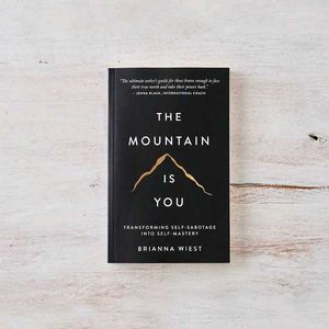 The Mountain Is You ...