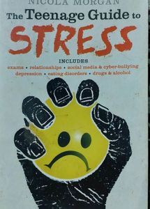 The Teenage Guide To Stress By Nicola Morgan