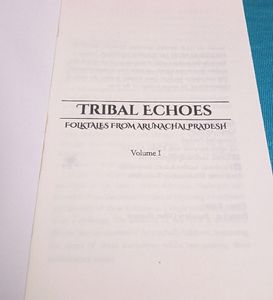 Tribal Echoes Folktales From Arunachal Pradesh