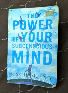 The Power Of Your Subconscious Mind