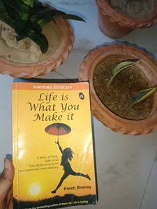 life is what you make it- by Preeti shenoy