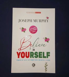 Believe in Yourself - Joseph Murphy