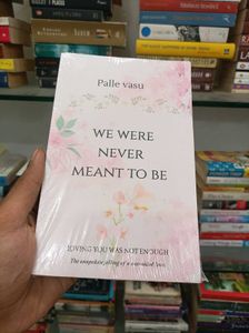 We Were Never Meant To Be Palle Vasu