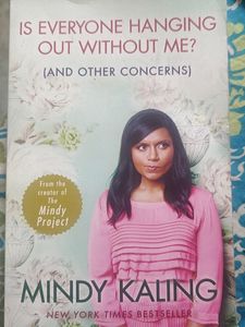 Is Everyone Hanging Out Without Me? (And Other Concerns) By Mindy Kaling (New York Bestseller)