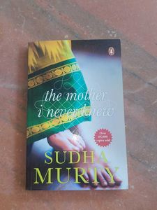 The Mother I Never Knew By Sudha Murthy