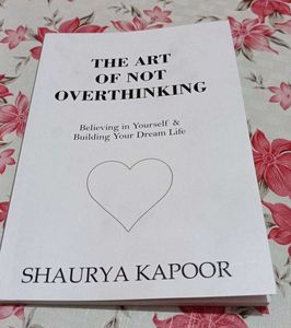 The Art Of Not Overthinking