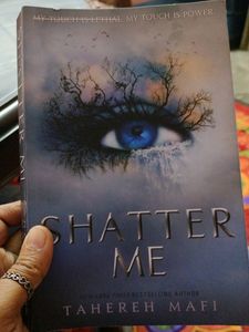 Shatter Me By Tahereh Mafi
