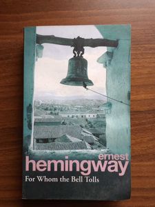 For Whom The Bell Tolls by Ernest Hemingway