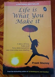 "Life is What You Make It" by Preeti Shenoy.