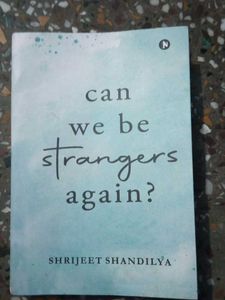 Can We Be Strangers Again?