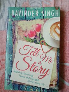 Tell Me A Story By Ravinder Singh
