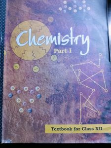 NCERT Class 12 Chemistry Part 1