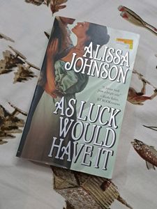 As Luck Would Have It By : Alissa Johnson