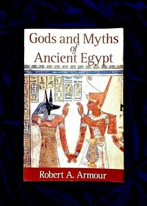 Gods and Myths of Ancient Egypt (Armour, Robert)