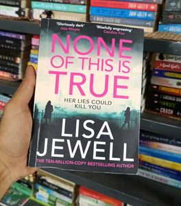 None Of This Is True by Lisa Jewell