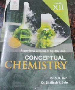 Conceptual Chemistry: Class XII
