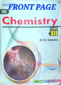 Class 12th Nootan ISC chemistry (Both PART In One)   BY H.C. Shrivastava