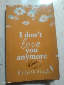 I Don't Love You Anymore - Rithvik Singh