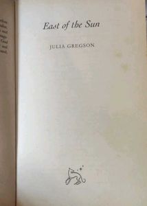 East of the Sun by Julia Gregson