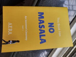 No Masala - An Introvert&#39;s journey - Part 1
