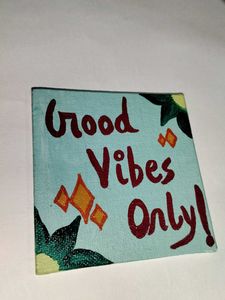 Good vibes only Acrylic art!🖼️💖