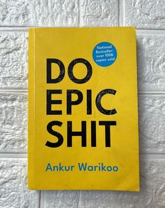 Do Epic s*it by Ankur Warikoo