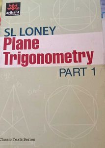 SL Loney Plane Trigonometry Part 1