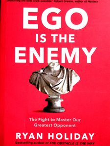EGO IS THE ENEMY