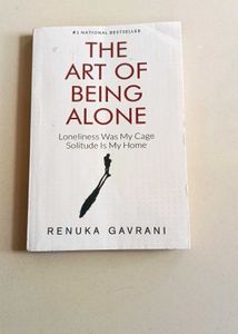 The Art Of Being Alone By Renuka Gavrani