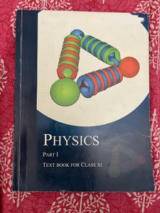 Physics Part 1 - Class XI NCRT