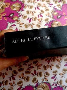 All He&#39;ll Ever Be