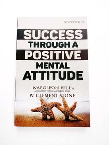 SUCCESS THROUGH A POSITIVE MENTAL ATTITUDE