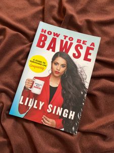 How To Be A Bawse By Lilly Singh
