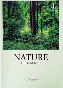 Nature :The Best Cure By Jc Chaudhary