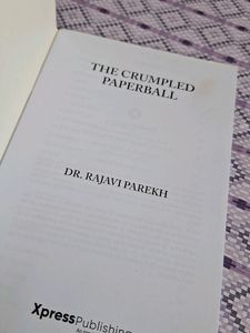 The Crumpled Paperball, By Dr. Rajavi Parekh
