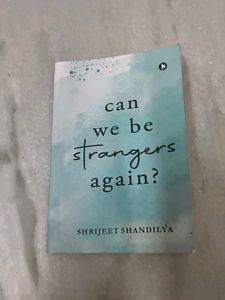 Can We Be Strangers Again?