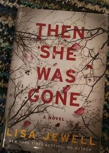 Then She Was Gone By Lisa Jewell