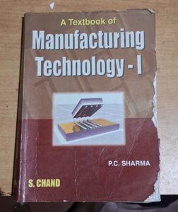 Manufacturing Technology Book By PC SHARMA