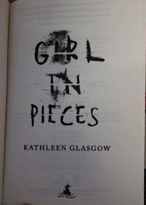 Book: Girl In Pieces By Kathleen Glasgow